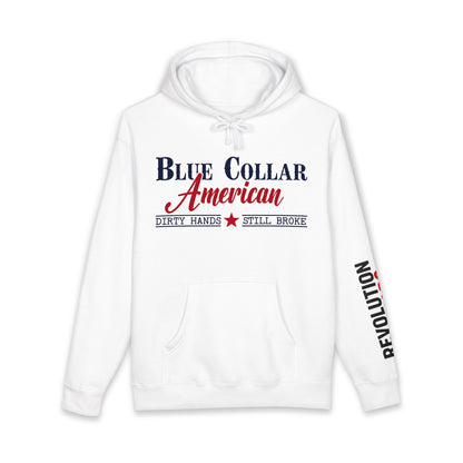 Blue Collar American Pullover Hoodie - "Dirty Hands Still Broke" Sweatshirt