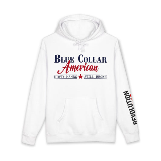 Blue Collar American Pullover Hoodie - "Dirty Hands Still Broke" Sweatshirt