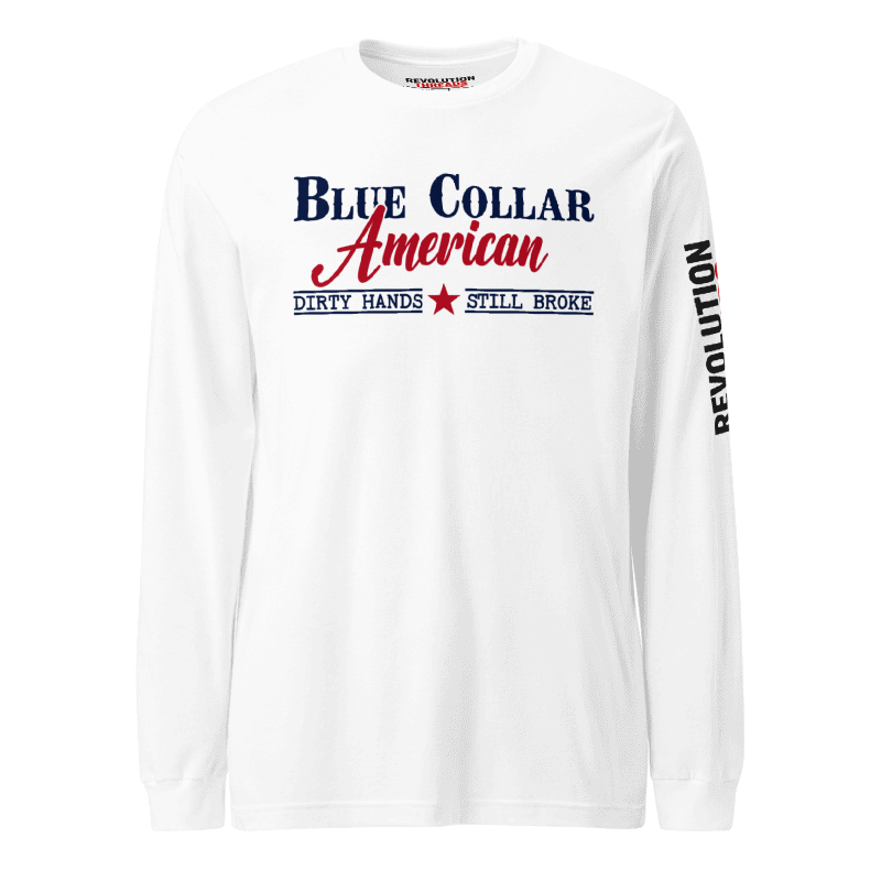 Blue Collar American Long Sleeve T-Shirt - "Dirty Hands Still Broke" Graphic Tee