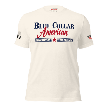Blue Collar American T-Shirt - "Dirty Hands Still Broke" Graphic Tee