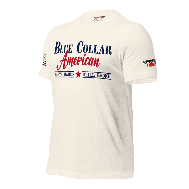 Blue Collar American T-Shirt - "Dirty Hands Still Broke" Graphic Tee
