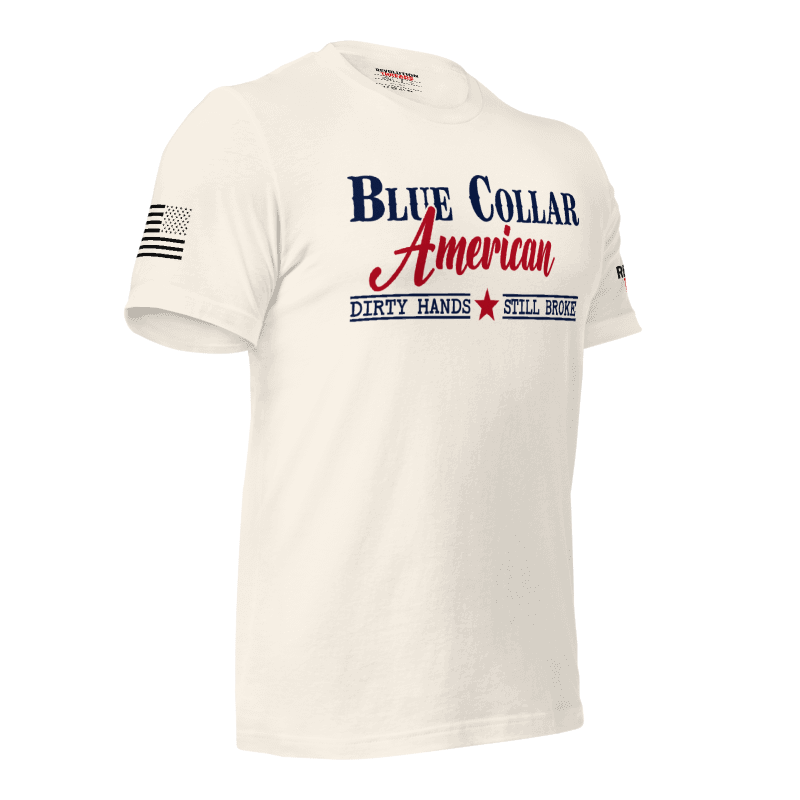 Blue Collar American T-Shirt - "Dirty Hands Still Broke" Graphic Tee