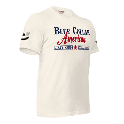 Blue Collar American T-Shirt - "Dirty Hands Still Broke" Graphic Tee