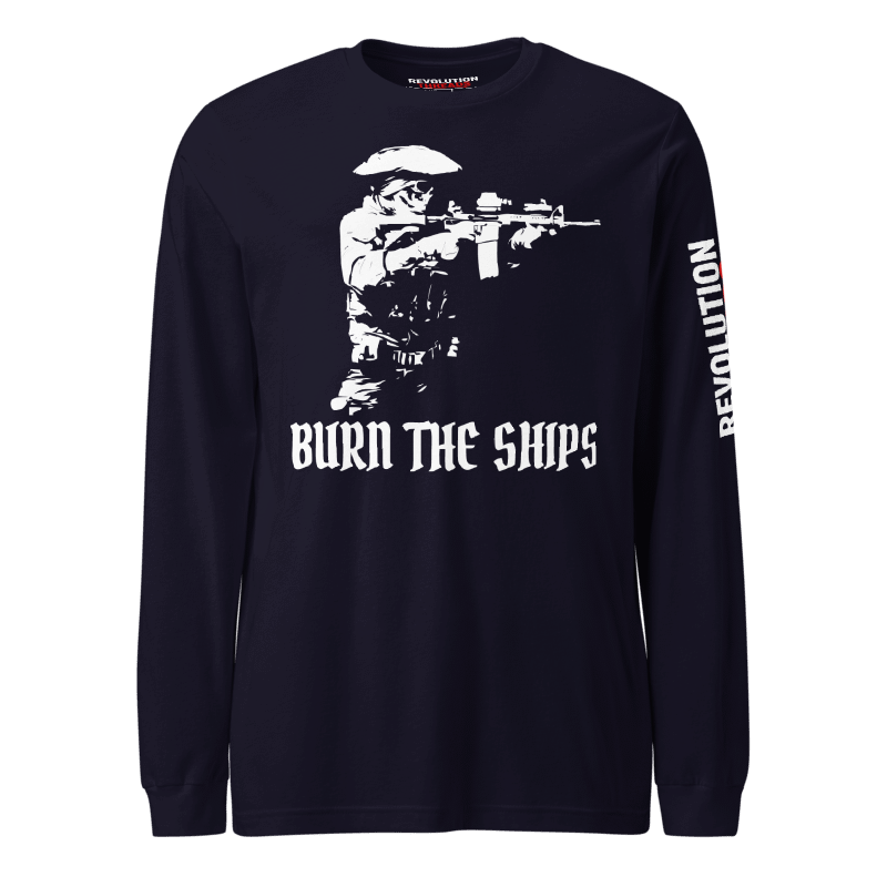 Burn The Ships Long Sleeve T-Shirt - No Retreat Tactical Operator Graphic