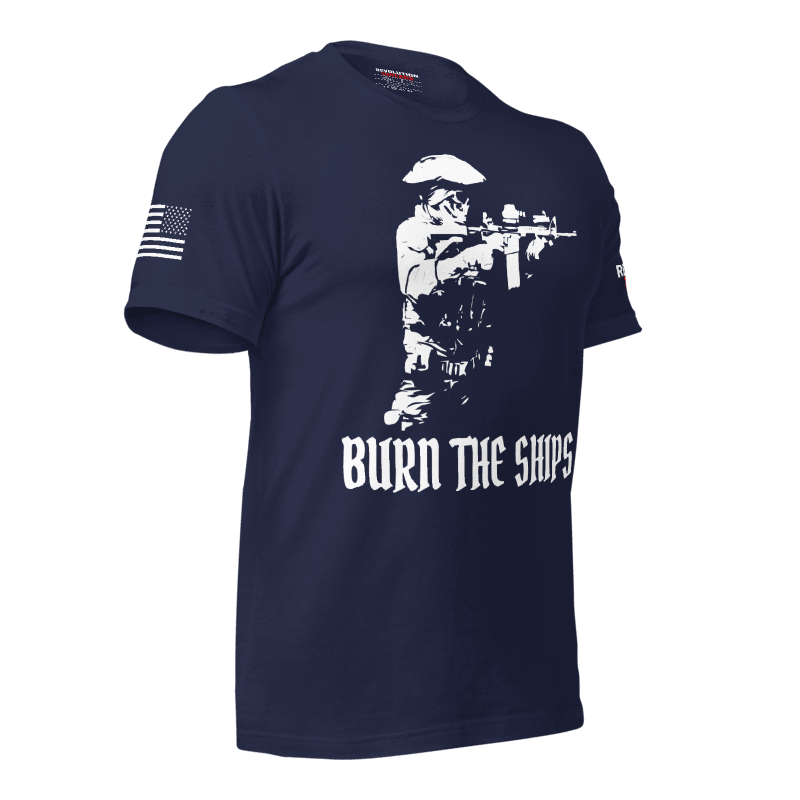 Burn The Ships T-Shirt - No Retreat Tactical Operator Graphic Tee